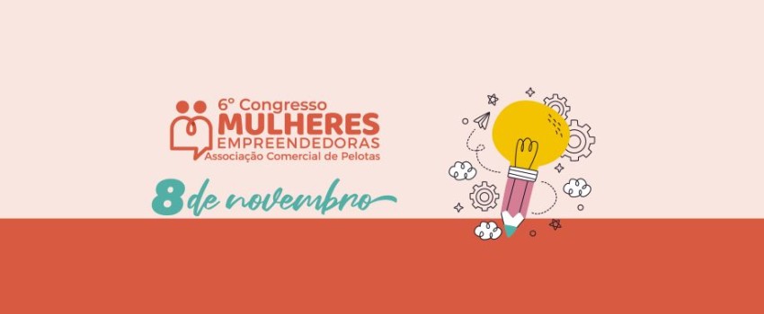 6º Congresso Mulheres Empreendedoras